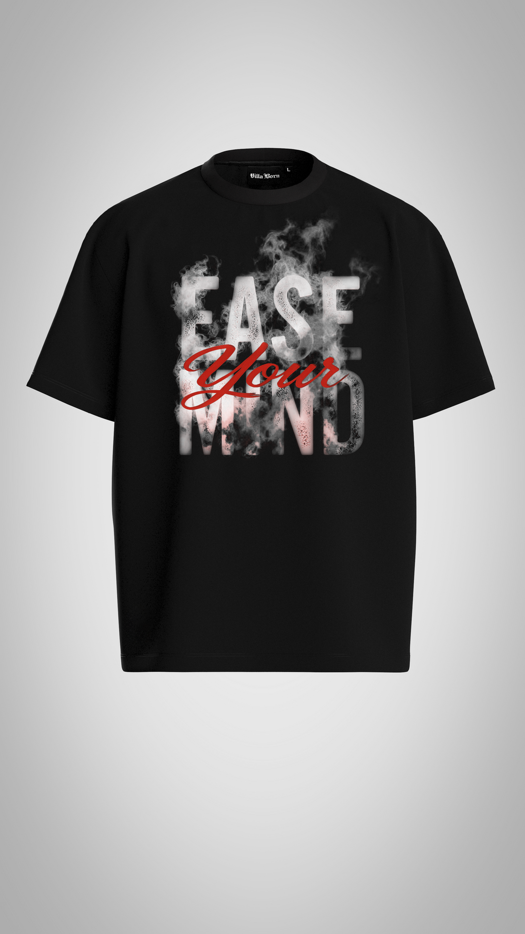 EASE YOUR MIND T-SHIRT